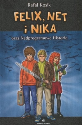 Felix, Net i Nika oraz Nadprogramowe Historie. Tom 11 - Rafał Kosik