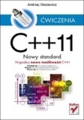C++11. Nowy standard. Ćwiczenia - Andrzej Stasiewicz