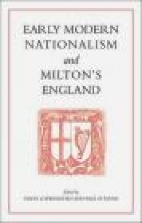 Early Modern Nationalism and Milton's England