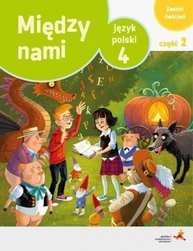 Język polski 4 Między nami Zeszyt ćwiczeń Część 2 Wersja A - Agnieszka Łuczak, Anna Murdzek