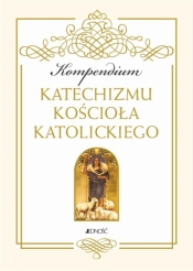 Kompendium Katechizmu Kościoła Katolickiego - Praca zbiorowa