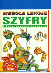 Szyfry i inne zadania logiczne - Opracowanie zbiorowe