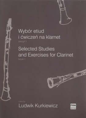 Wybór etiud i ćwiczeń na klarnet zeszyt 1 - Ludwik Kurkiewicz