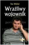 Wrażliwy wojownik  Weber Stu