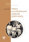  Polacy na uchodźczych szlakach (1939-1945)