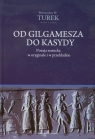 Od Gilgamesza do Kasydy