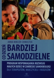 Co dzień bardziej samodzielnie - Mikler-Chwastek Anna