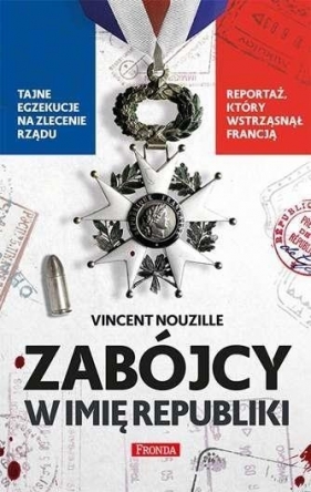 Zabójcy w imię republiki - Vincent Nouzille