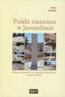 Polski cmentarz w Jerozolimie Polacy pochowani na cmentarzu katolickim na Patek Artur