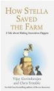 How Stella Saved the Farm - Vijay Govindarajan