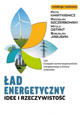 Ład energetyczny Idee i rzeczywistość