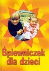 Śpiewniczek dla dzieci - Opracowanie zbiorowe