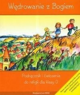 Wędrowanie z Bogiem 0 Podręcznik i ćwiczenia - Biłyk Teresa, Surma Barbara