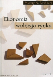 Ekonomia wolnego rynku Tom 2 - Murray Newton Rothbard