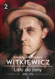 Listy do żony 1928-1931 Tom 2 - Stanisław Ignacy Witkiewicz