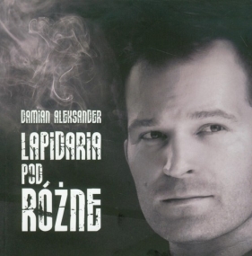 Lapidaria podRóżne - Damian Aleksander 