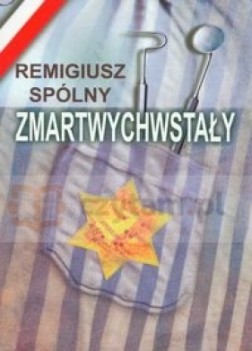 Zmartwychwstały - Remigiusz Spólny