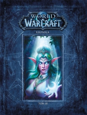 World of Warcraft. Kronika T.3 - Praca zbiorowa