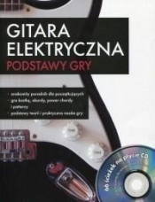 Gitara elektryczna. Podstawy gry + CD - Opracowanie zbiorowe