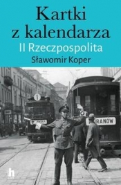 Kartki z kalendarza. II Rzeczpospolita - Sławomir Koper