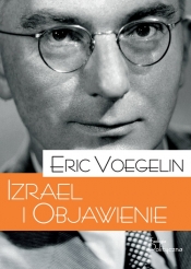 Izrael i Objawienie - Voegelin Eric