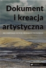 Dokument i kreacja artystyczna jako dopełniające.. Witold Jacyków, Karolina Tomczak