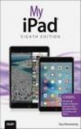 My iPad (Covers iOS 9 for iPad Pro, All Models of iPad Air and iPad Mini, iPad 3rd/4th Generation, a