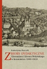 Zbiory dydaktyczne Gimnazjum i Liceum Wołyńskiego w Krzemieńcu (1805-1833) Katarzyna Buczek