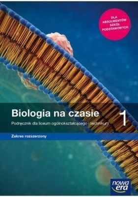 Biologia na czasie 1. Podręcznik dla liceum i technikum. Zakres rozszerzony - Ryszard Kozik, Renata Matuszewska, Marek Guzik