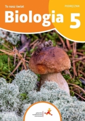 Biologia SP 5 To nasz świat podręcznik - Hanna Będkowska, Beata Sągin