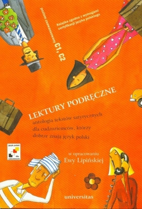Lektury podręczne Antologia tekstów satyrycznych dla cudzoziemców, którzy dobrze znają język polski - Lipińska Ewa