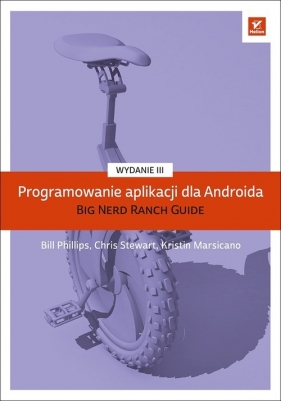 Programowanie aplikacji dla Androida - Phillips Bill, Chris Stewart, Kristin Marsicano