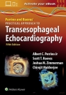 Perrino and Reeves' Practical Approach to Transesophageal Echocardiography Albert C. Perrino