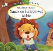 Dziecięce uczucia Naucz się kontrolować siebie