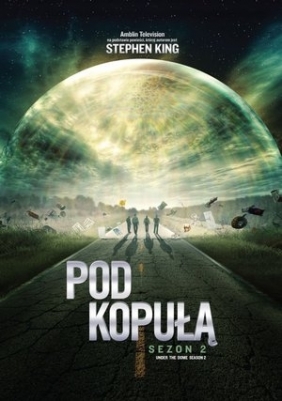 Pod kopułą. Sezon 2