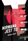 Nirwana jest tu Ross Mikael