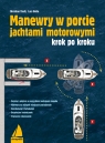 Manewry w porcie jachtami motorowymi krok po kroku Christian Tiedt, Lars Bolle