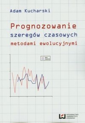 Prognozowanie szeregów czasowych metodami ewolucyjnymi - Kucharski Adam