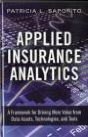 Applied Insurance Analytics Patricia Saporito