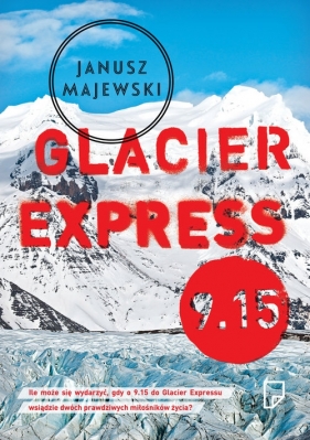 Glacier Express 9.15 - Majewski Janusz