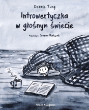 Introwertyczka w głośnym świecie - Debbie Tung