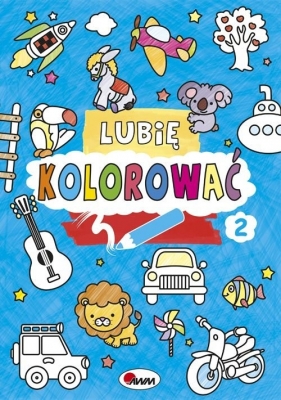 Lubię kolorować 2 - Kozera Piotr