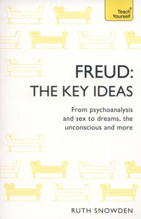 Freud The Key Ideas - Snowden Ruth