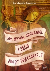 Św. Michał Archanioł i jego święci przyjaciele - Stanzione Marcello