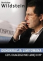 Demokracja limitowana, czyli dlaczego nie lubię III RP - Bronisław Wildstein