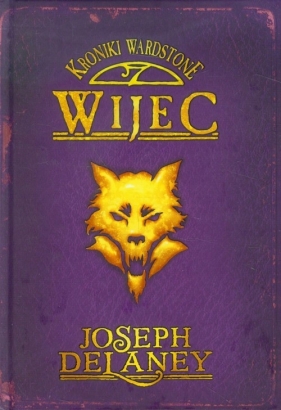 Kroniki Wardstone. Tom 11. Wijec - Joseph Delaney
