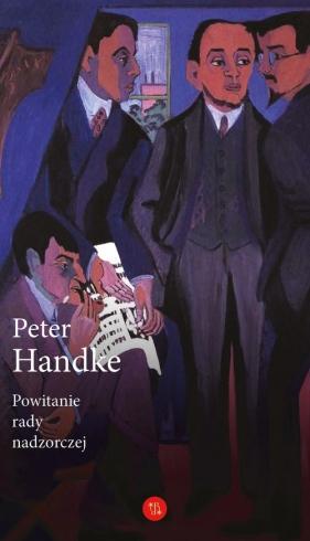 Powitanie rady nadzorczej - Peter Handke