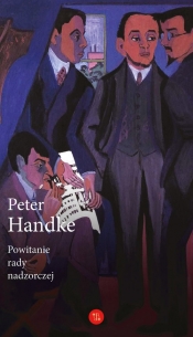 Powitanie rady nadzorczej - Peter Handke