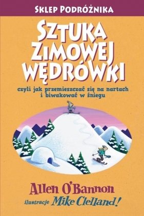 Sztuka zimowej wędrówki - Allen O'Bannon, Mike Clelland