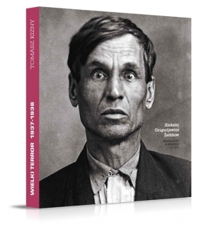 Wielki Terror 1937-1938 - Kizny Tomasz